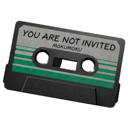 You Are Not Invited - MokuMoku